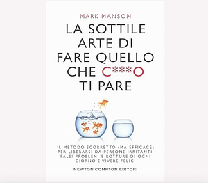 La sottile arte di fare quello che c***o ti pare.